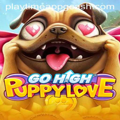 Exploring the Thrills of GoHighPuppyLove: A New Dimension in Mobile Gaming