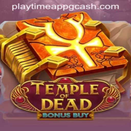 Exploring the Depths of 'Temple of Dead Bonus Buy' with Playtime App GCash